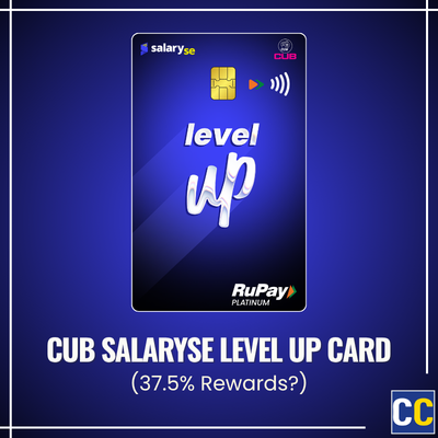 CUB SalarySe Level Up Credit Card Review